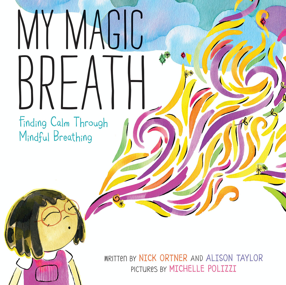 books for kids mental health, books for kids with anxiety, mental health childrens book, books for childrens mental health, children&#39;s book with important message, my magic breath book, finding calm through mindful breathing book