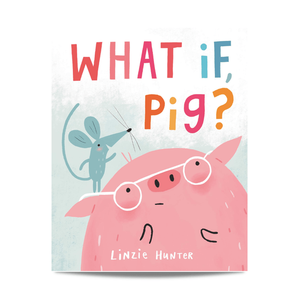 What If Pig Children's Book Anxiety Gone