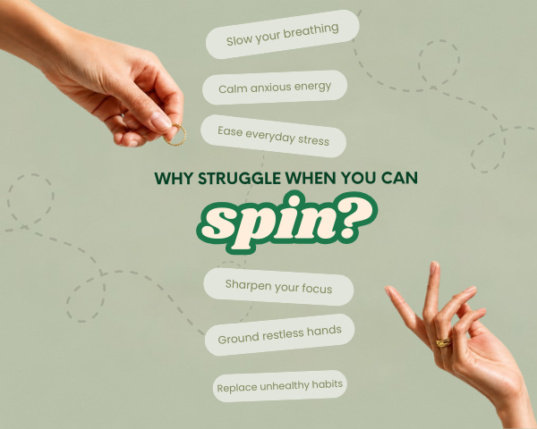 A motivational graphic with the text 'WHY STRUGGLE WHEN YOU CAN spin?' in the center, surrounded by hand gestures and small speech bubbles with phrases like 'Slow your breathing,' 'Calm anxious energy,' 'Ground restless hands,' 'Sharpen your focus,' and 'Ease everyday stress' on a muted sage green background.