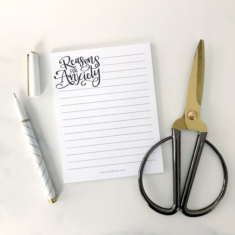 anxiety notepad, anxiety journal, anxiety paper, reasons for anxiety notepad, reasons for anxiety paper, stevie and bean, inspirational stationary, 